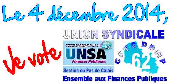 Le 4 dcembre 2014, VOTEZ et FAITES VOTER Alliance UNSA - CFTC 